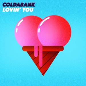 收聽Coldabank的Lovin' You歌詞歌曲