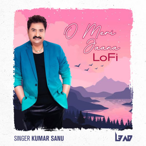 Kumar Sanu的專輯O Meri Jaana (Lofi)