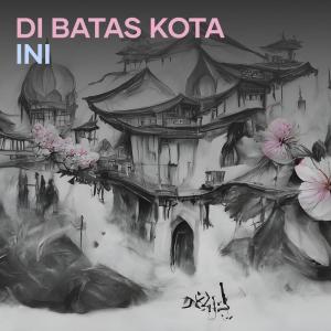收听Anang的Di Batas Kota Ini (Acoustic)歌词歌曲