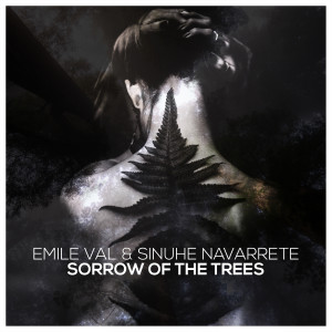 ดาวน์โหลดและฟังเพลง Sorrow of the Trees พร้อมเนื้อเพลงจาก Emile Val