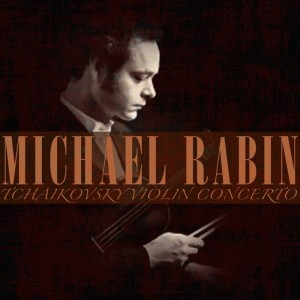 Album Tchaikovsky: Violin Concerto oleh Michael Rabin