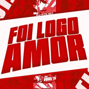 Listen to Foi Logo Amor (Explicit) song with lyrics from DJ PTS 017