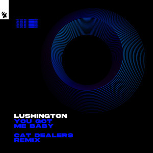 Lushington的專輯You Got Me Baby (Cat Dealers Remix)