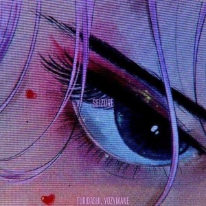Listen to SEIZURE song with lyrics from Furidashi
