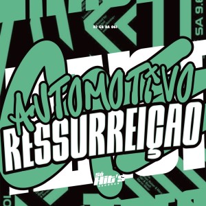 Dengarkan lagu Automotivo Ressurreição (Explicit) nyanyian DJ GB DA 061 dengan lirik