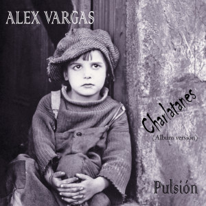 Album Charlatanes from Alex Vargas
