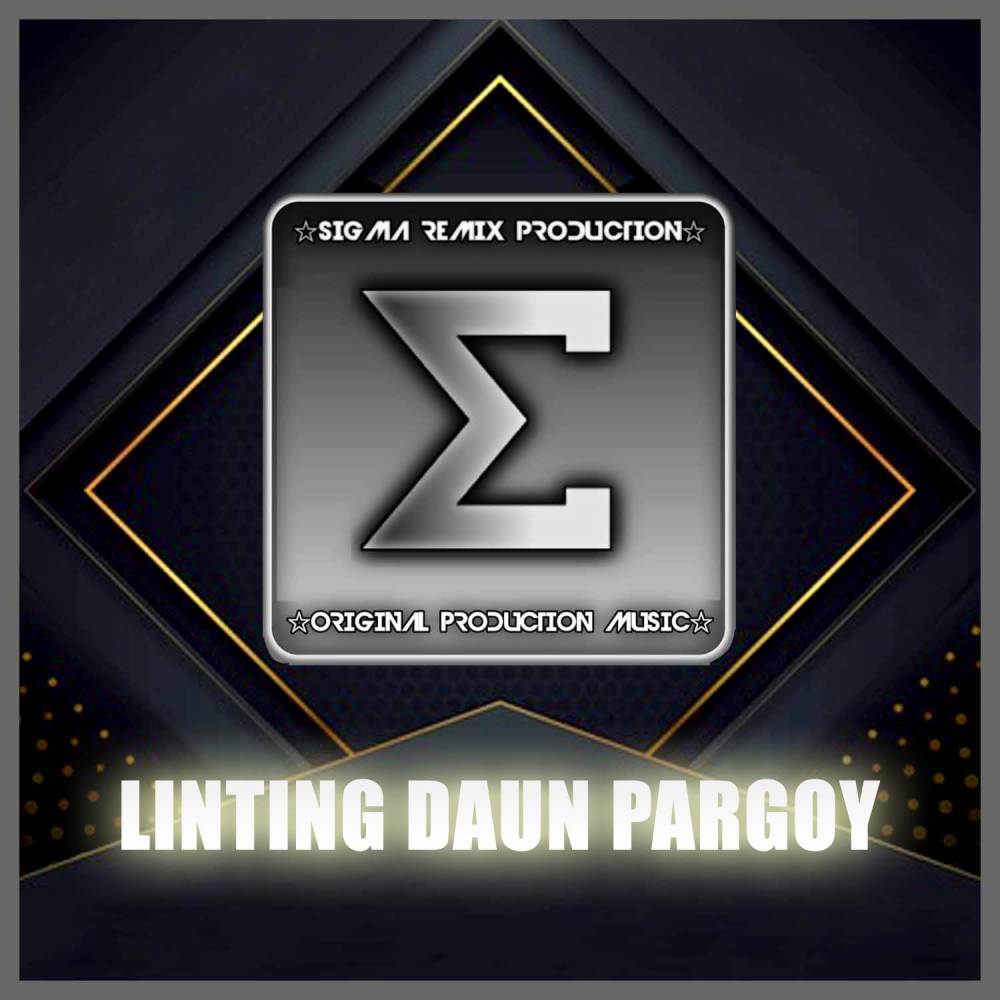 DJ LINTING DAUN PARGOY