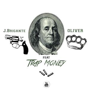 收聽J.Brigant的Money Trap (Oliver)歌詞歌曲