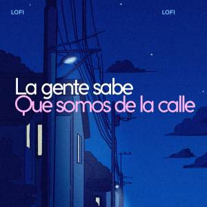 ดาวน์โหลดและฟังเพลง La Gente Sabe (Que Somos De La Calle) พร้อมเนื้อเพลงจาก BM Legacy