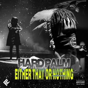 Album Either That or Nothing (Explicit) from Hard Palm