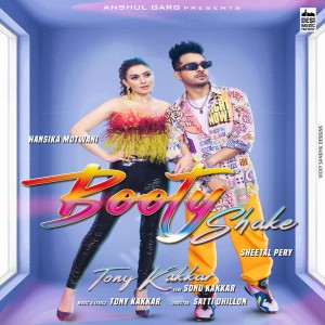 ดาวน์โหลดและฟังเพลง Booty Shake พร้อมเนื้อเพลงจาก Tony Kakkar