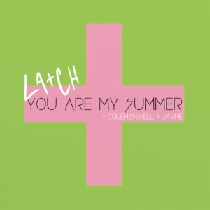 收聽La+ch的You Are My Summer歌詞歌曲