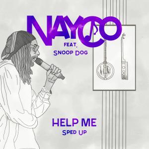 Nayco的專輯Help Me (feat. Snoop Dogg) (Sped Up)