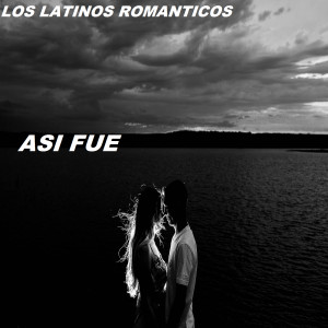 Los Latinos Románticos的專輯Asi Fue