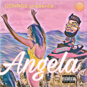 收聽Gonage的Angela (Explicit)歌詞歌曲