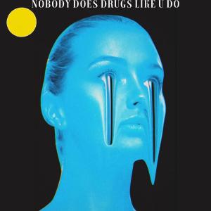 Album NOBODY DOES DRUGS LIKE U DO (feat. DEEGAN) (Explicit) oleh Mija
