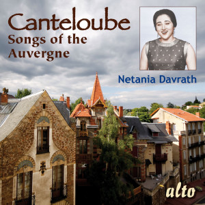 Netania Davrath的專輯CANTELOUBE: Songs of the Auvergne