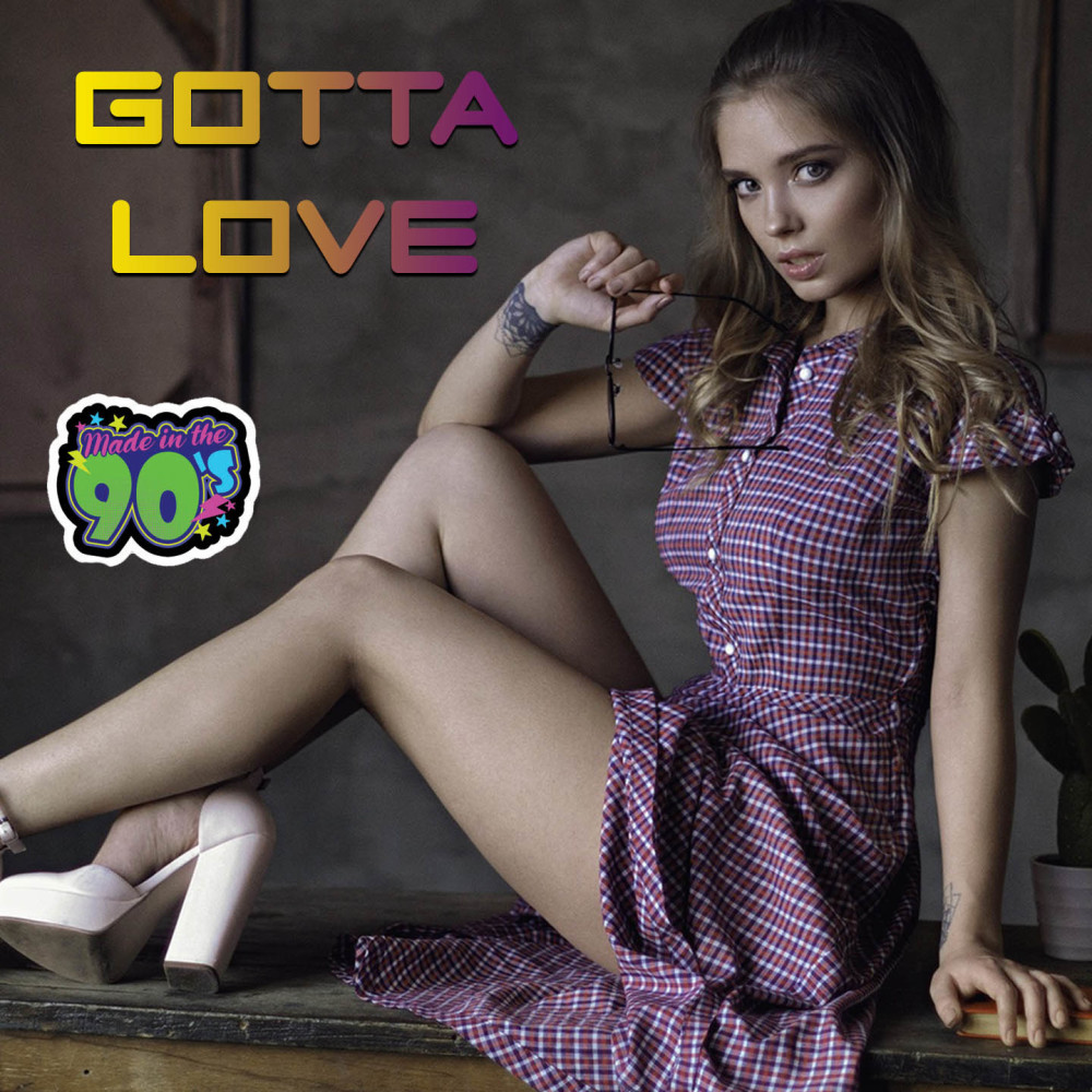Gotta Love (Dub Mix 5, 20)