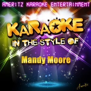 收聽Ameritz Karaoke Entertainment的I Wanna Be With You (In the Style of Mandy Moore) [Karaoke Version] (Karaoke Version)歌詞歌曲