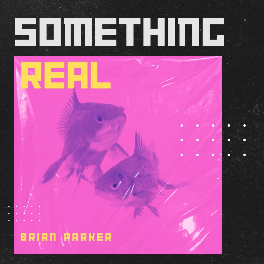 Something Real