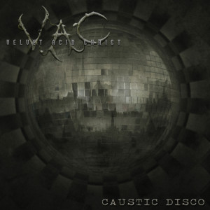 Album Caustic Disco oleh Velvet Acid Christ