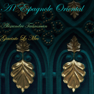 Listen to A L'espagnole Oriental song with lyrics from Alexandre Tansman