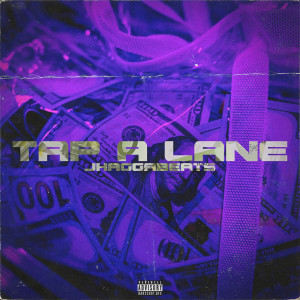 收听JhaggaBeats的Tap A Lane (Explicit)歌词歌曲
