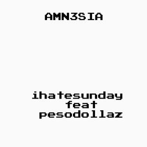 ดาวน์โหลดและฟังเพลง AMN3$iA (feat. Peso Dollaz) (Explicit) พร้อมเนื้อเพลงจาก Ihatesunday