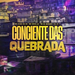 CONCIENTE DAS QUEBRADAS (Explicit) dari MC Diogo da vn