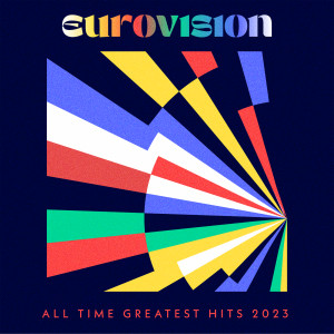 Various的專輯All Time Greatest Eurovision Hits: 2023
