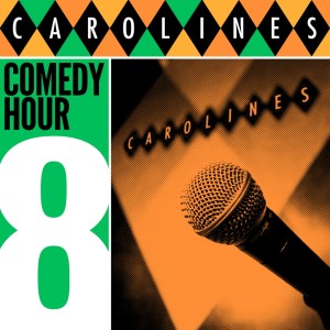 อัลบัม Caroline's Comedy Hour, Vol. 8 ศิลปิน Various Artists