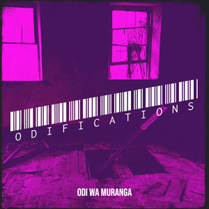 Album Odifications (Explicit) from Odi Wa Muranga