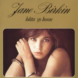 อัลบัม Lolita Go Home ศิลปิน Jane Birkin