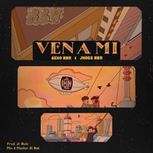ดาวน์โหลดและฟังเพลง Ven a mi (feat. Geko Rbn & Jhoes Rbn) (Explicit) พร้อมเนื้อเพลงจาก Alusivoz