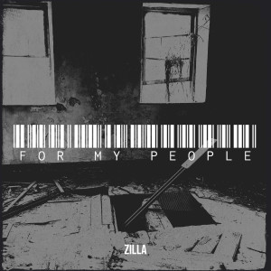 Zilla的专辑For My People (Explicit)