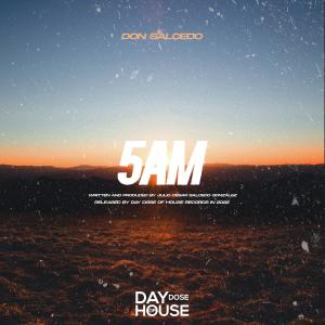 Listen to 5 AM song with lyrics from Don Salcedo