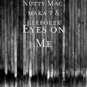 Dengarkan lagu Eyes on Me (Explicit) nyanyian Nutty Mac dengan lirik