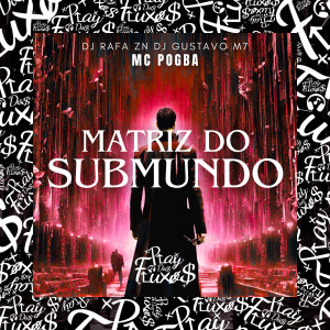 อัลบัม Matriz do Submundo (Explicit) ศิลปิน DJ Rafa ZN