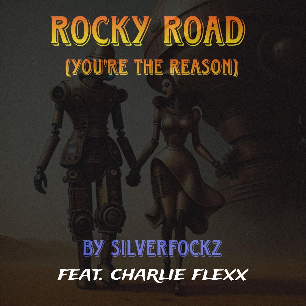 Rocky Road (Your're the Reason)