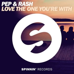 收聽Pep & Rash的Love the One You're With (Extended Mix)歌詞歌曲