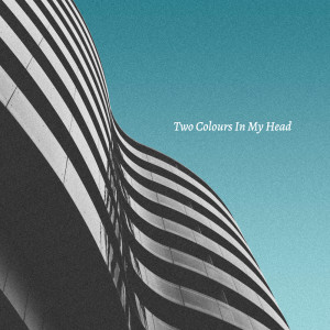 ดาวน์โหลดและฟังเพลง Two Colours In My Head พร้อมเนื้อเพลงจาก Odeon
