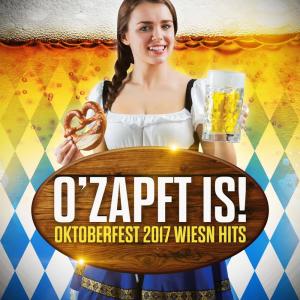 Album O'zapft is! Oktoberfest 2017 Wiesn Hits from Various Artists