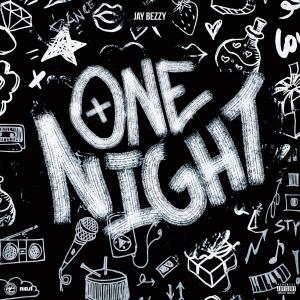 Jay Bezzy的專輯One Night (Explicit)
