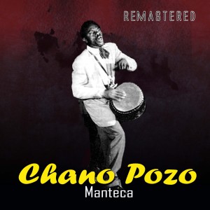 ดาวน์โหลดและฟังเพลง Manteca (Remastered) พร้อมเนื้อเพลงจาก Chano Pozo