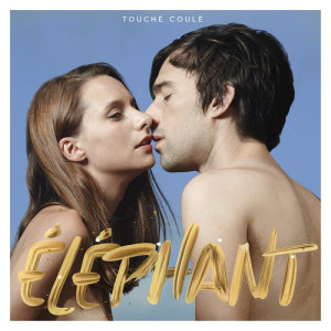 ดาวน์โหลดและฟังเพลง Tous les mêmes พร้อมเนื้อเพลงจาก Elephant