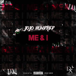 收聽JoJo Hundred的Me & I (Explicit)歌詞歌曲