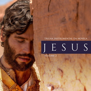 อัลบัม Jesus, Vol. 2 (Trilha Sonora Original) ศิลปิน Daniel Figueiredo