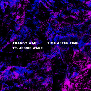 ดาวน์โหลดและฟังเพลง Time After Time พร้อมเนื้อเพลงจาก Franky Wah