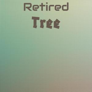 ดาวน์โหลดและฟังเพลง Retired Tree พร้อมเนื้อเพลงจาก Elona Liset