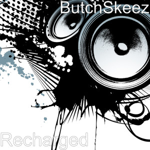 Album Recharged (Explicit) oleh ButchSkeez